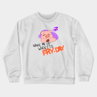 Fry Day Pig Crewneck Sweatshirt